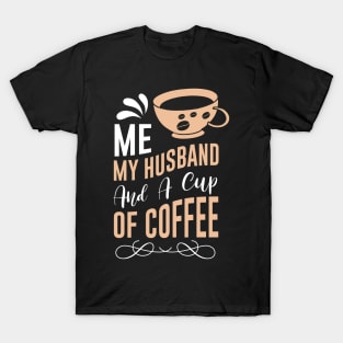 Funny Cup of Coffee Tee Coffee lover must have T-Shirt